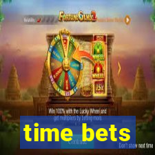 time bets