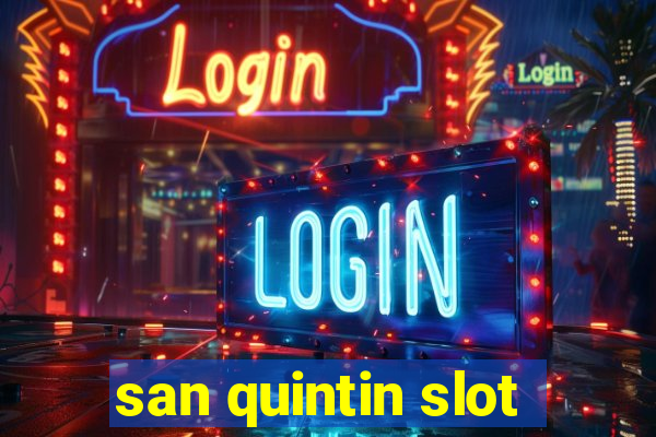 san quintin slot