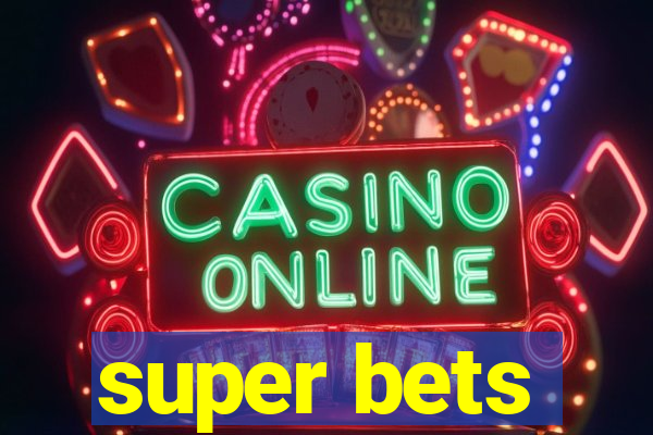 super bets