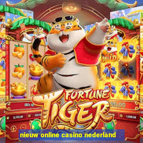 nieuw online casino nederland