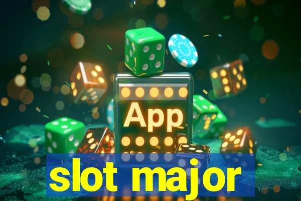 slot major