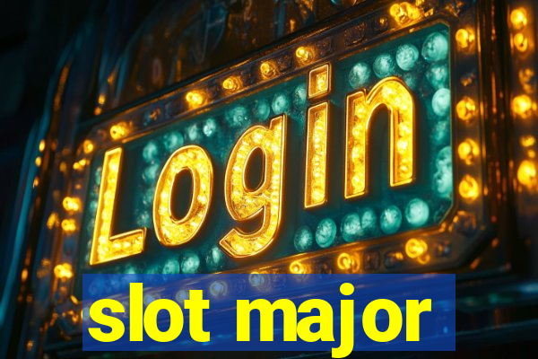 slot major