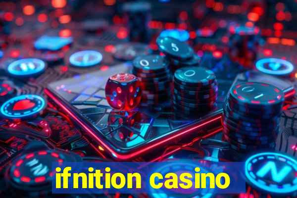 ifnition casino