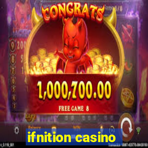 ifnition casino