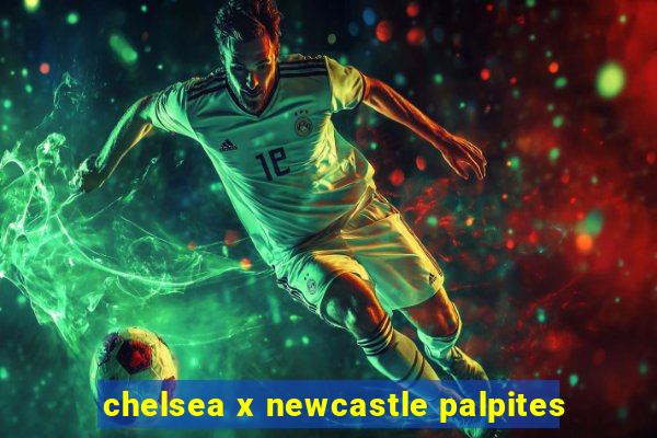 chelsea x newcastle palpites