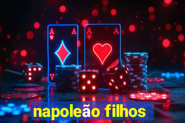 napoleão filhos