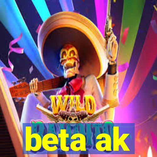 beta ak