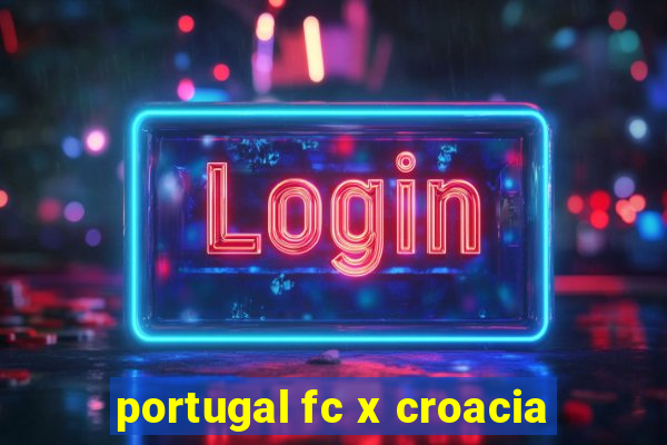 portugal fc x croacia