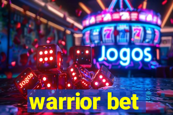 warrior bet