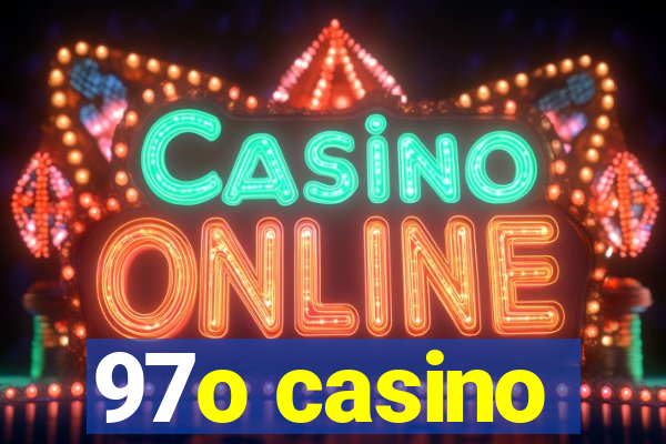 97o casino