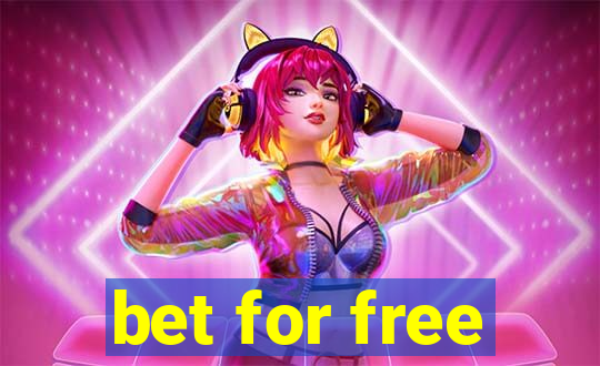 bet for free