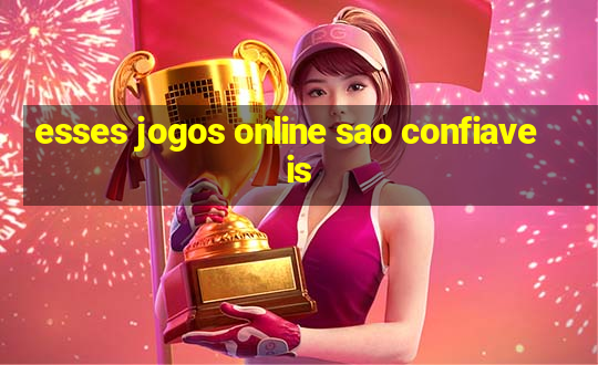 esses jogos online sao confiaveis