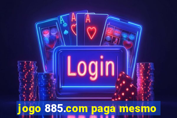 jogo 885.com paga mesmo