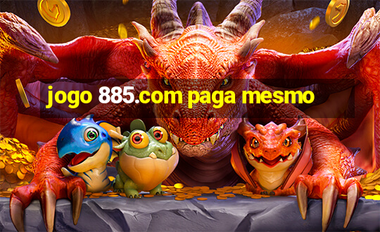 jogo 885.com paga mesmo