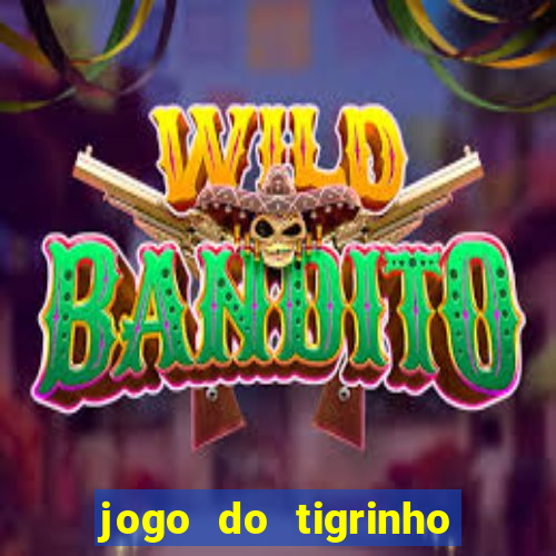 jogo do tigrinho teste gratis