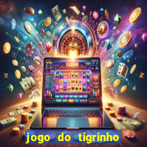 jogo do tigrinho teste gratis