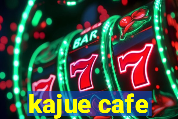 kajue cafe