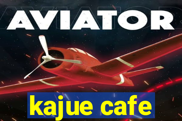 kajue cafe