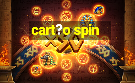 cart?o spin