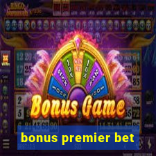 bonus premier bet