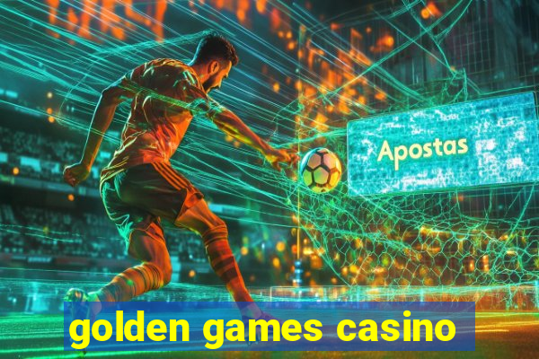 golden games casino