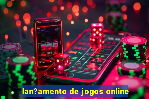 lan?amento de jogos online