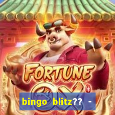 bingo blitz?? - jogos de bingo