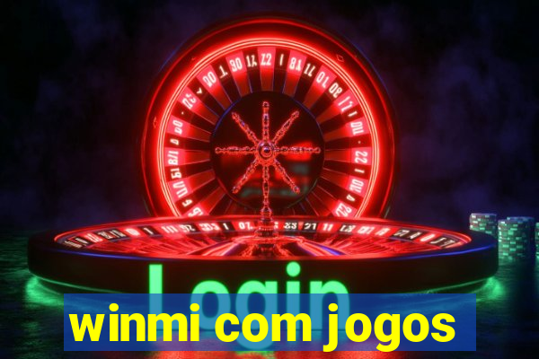 winmi com jogos