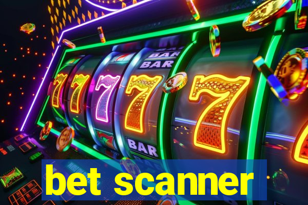 bet scanner