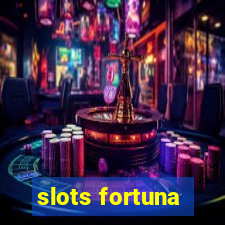 slots fortuna