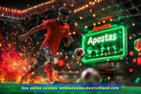 live online casinos -onlinecasinosdeutschland.com