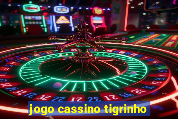 jogo cassino tigrinho