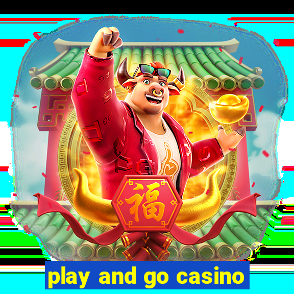 play and go casino