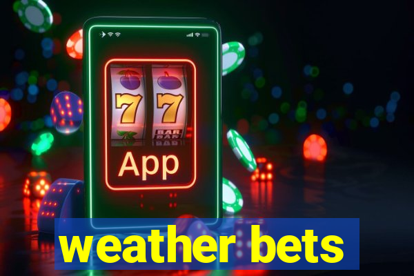 weather bets