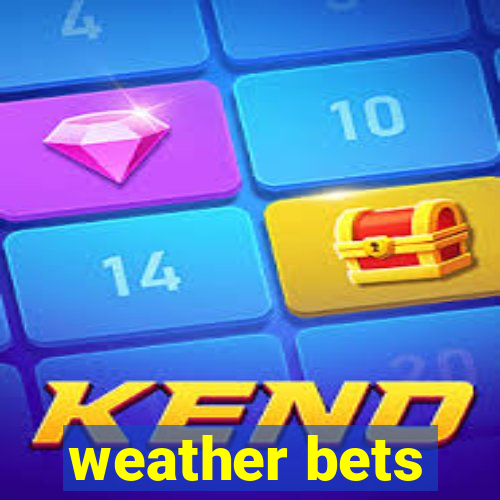 weather bets