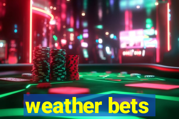 weather bets