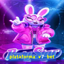 plataforma v7 bet paga mesmo