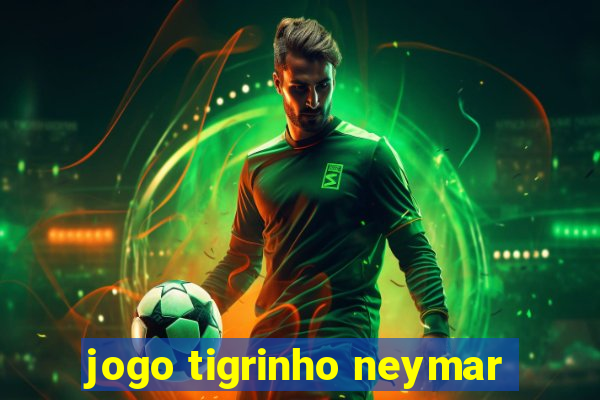 jogo tigrinho neymar