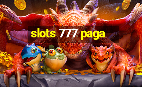 slots 777 paga