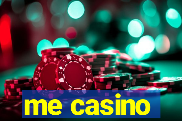 me casino