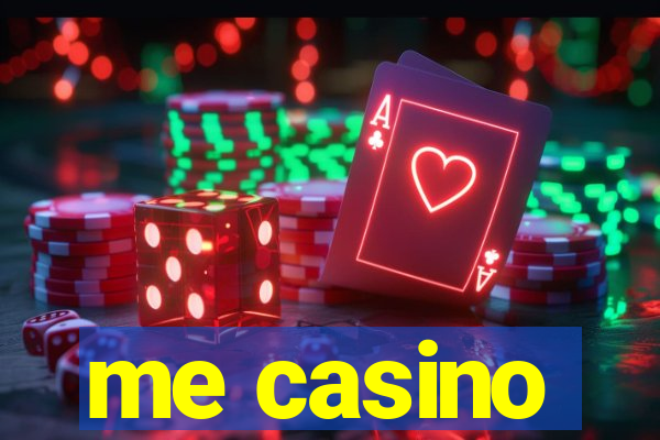 me casino