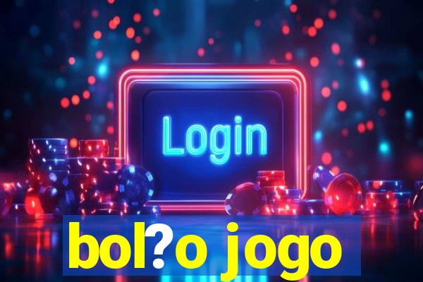 bol?o jogo