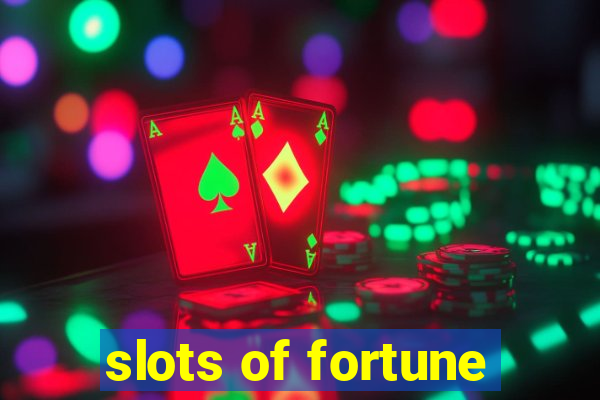 slots of fortune