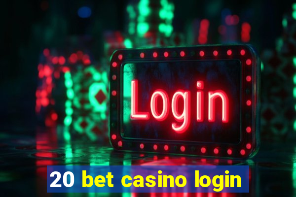 20 bet casino login