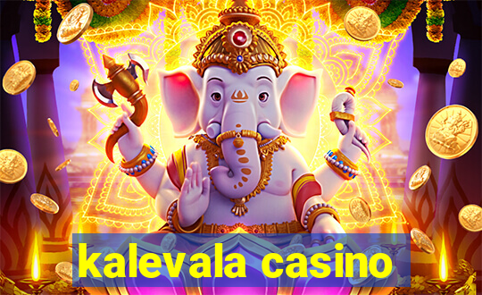 kalevala casino