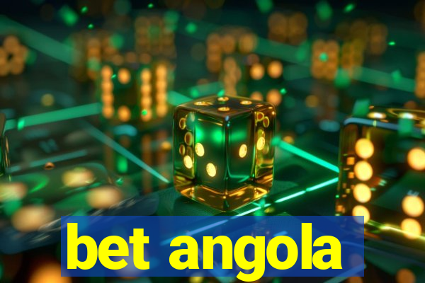 bet angola