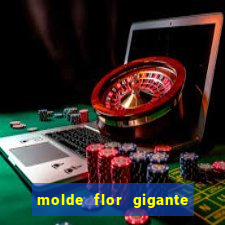 molde flor gigante de organza