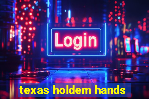 texas holdem hands