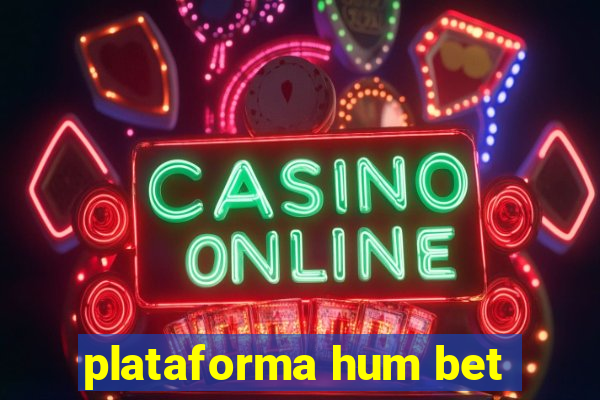 plataforma hum bet