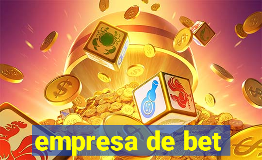 empresa de bet